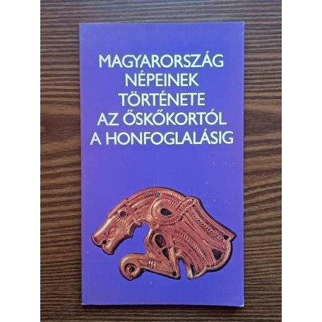 Magyarország népeinek története az őskőkortól a honfoglalásig