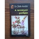 Oláh Andor Dr.: A természet patikája