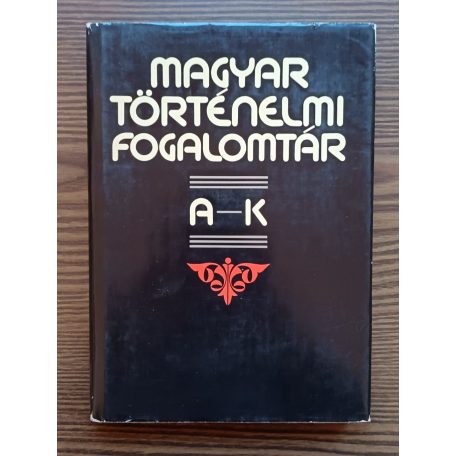Bán Péter (szerk.): Magyar történelmi fogalomtár I-II. (A-K - L-Zs)