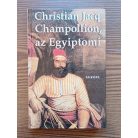 Christian Jacq: Champollion, az egyiptomi