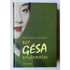 Arthur Golden: Egy Gésa emlékliratai