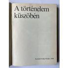 Kőszegi Frigyes: A történelem küszöbén