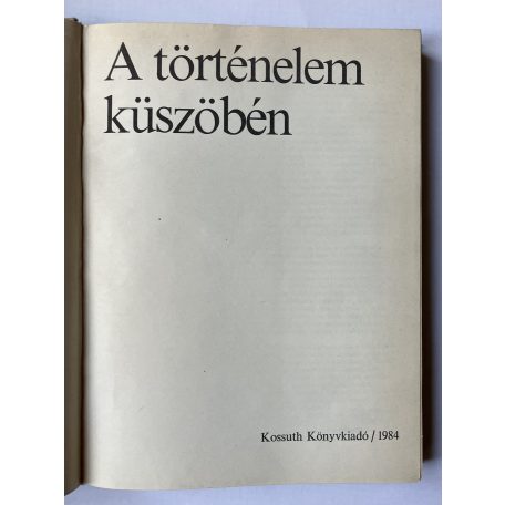 Kőszegi Frigyes: A történelem küszöbén
