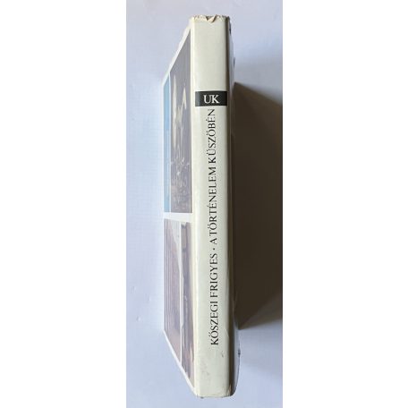 Kőszegi Frigyes: A történelem küszöbén