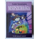 Kádár Annamária: Mesepszichológia 1-2. Az érzelmi intelligencia fejlesztése gyermekkorban - Útravaló kényes nevelési helyzetekhez