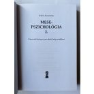 Kádár Annamária: Mesepszichológia 1-2. Az érzelmi intelligencia fejlesztése gyermekkorban - Útravaló kényes nevelési helyzetekhez