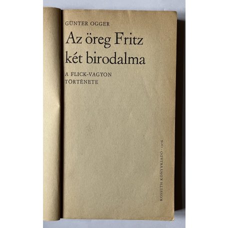 Günter Ogger: Az öreg Fritz két birodalma