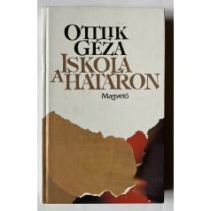 Ottlik Géza: Iskola a határon