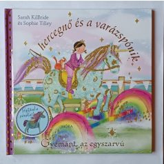   Sarah KilBride - Sophie Tilley: A hercegnő és a varázspónik - Gyémánt, az egyszarvú