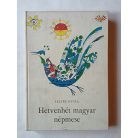 Illyés Gyula: Hetvenhét magyar népmese (Szántó Piroska rajzaival) 