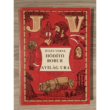 Jules Verne öt regénye (Hódító Robur - A világ ura, Nemo kapitány, Sztrogof Mihály, A prémvadászok, Hector Servadac)