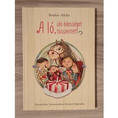 Bodor Attila: A ló, aki édességet tüsszentett