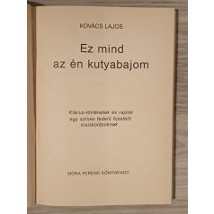 Kovács Lajos: Ez mind az én kutyabajom