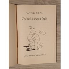 Kántor Zsuzsa: Csiszi-csosza ház