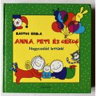 Bartos Erika: Anna, Peti és Gergő - Nagycsalád lettünk!