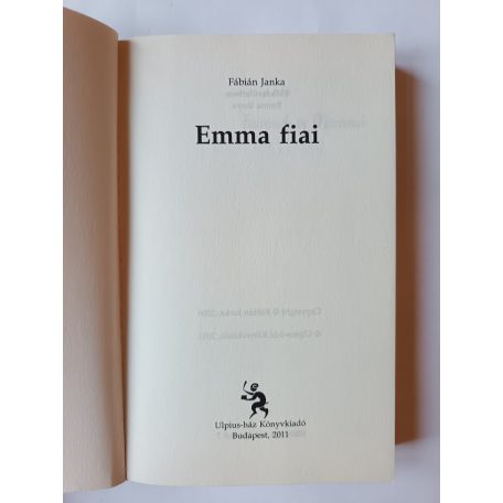 Fábián Janka: Emma szerelme - Emma lánya - Emma fiai (Emma trilógia)