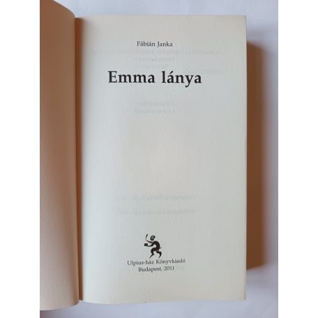 Fábián Janka: Emma szerelme - Emma lánya - Emma fiai (Emma trilógia)