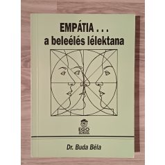 Buda Béla, Dr.: Empátia... A beleélés lélektana