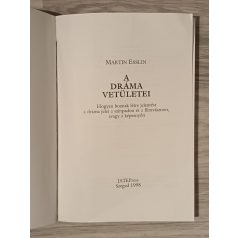   Martin Esslin: A dráma vetületei Hogyan hoznak létre jelentést a dráma jelei a színpadon és a filmvásznon, avagy a képernyőn