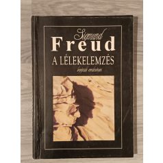 Sigmund Freud: A lélekelemzés legújabb eredményei