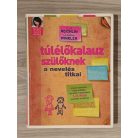 Gail Reichlin-Caroline Winkler: Túlélőkalauz szülőknek - A nevelés titkai