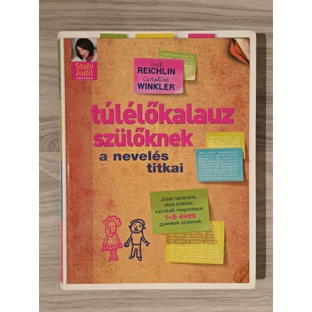 Gail Reichlin-Caroline Winkler: Túlélőkalauz szülőknek - A nevelés titkai