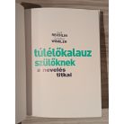 Gail Reichlin-Caroline Winkler: Túlélőkalauz szülőknek - A nevelés titkai