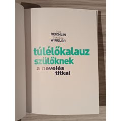   Gail Reichlin-Caroline Winkler: Túlélőkalauz szülőknek - A nevelés titkai
