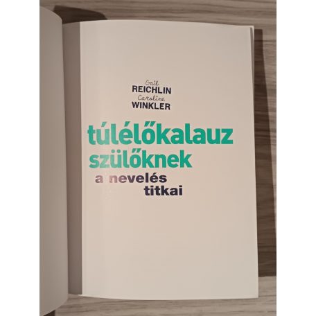 Gail Reichlin-Caroline Winkler: Túlélőkalauz szülőknek - A nevelés titkai