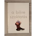 Jane Gilbert: A bilire szoktatás (A szülők iskolája)