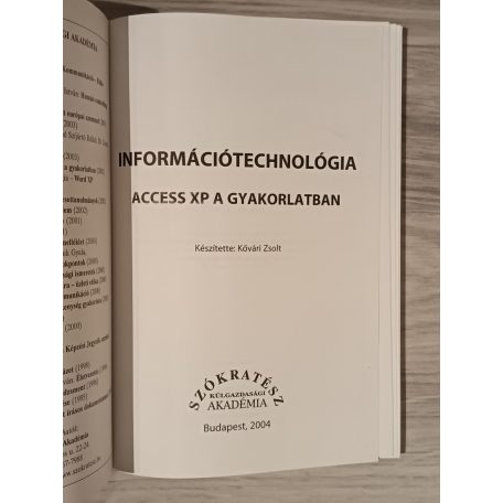Kővári Zsolt: Access XP a gyakorlatban - Információtechnológia (cd melléklettel)