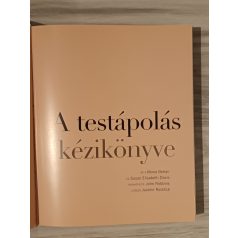   Mona Behan-Susan Elisabeth Davis: A testápolás kézikönyve