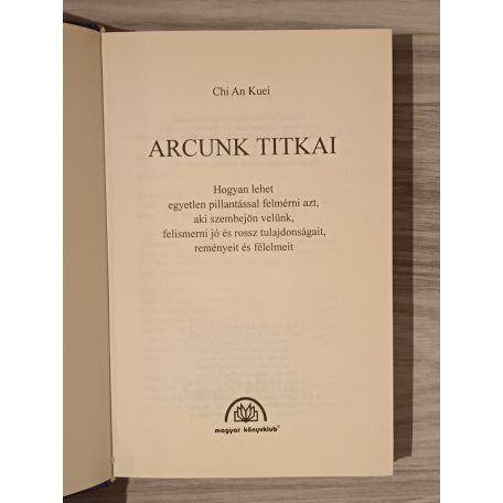 Chi An Kuei: Arcunk titkai