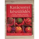 Alan D. - Gear Barry L. Freestone: Karácsonyi készülődés – 150 dísz, ajándék, üdvözlőlap és sütemény a tökéletes ünnephez
