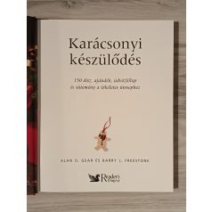   Alan D. - Gear Barry L. Freestone: Karácsonyi készülődés – 150 dísz, ajándék, üdvözlőlap és sütemény a tökéletes ünnephez