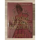 Bohumil Vurm: Európa titkos története I-III. (Atlantisztól napjainkig)