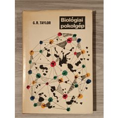 G. R. Taylor: Biológiai pokolgép