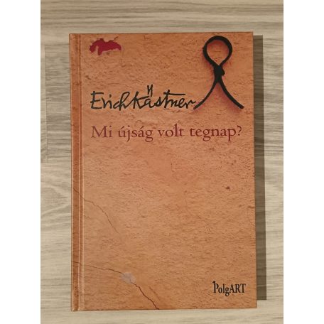 Erich Kästner: Mi újság volt tegnap?