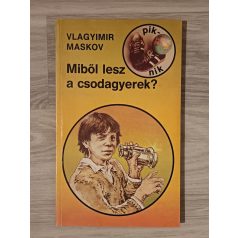 Vlagyimir Maskov: Miből lesz a csodagyerek?