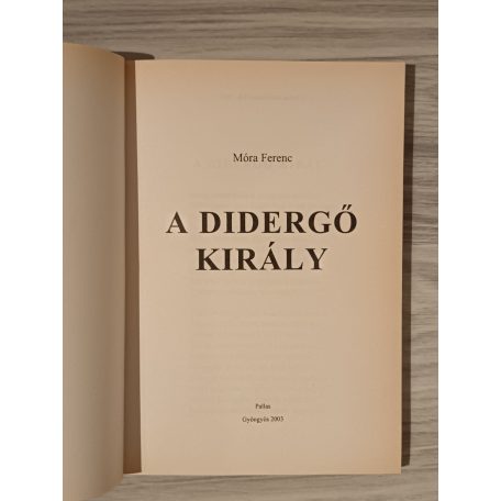 Móra Ferenc: A didergő király