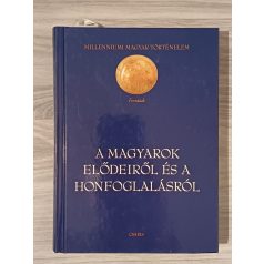   Györffy György: A magyarok elődeiről és a honfoglalásról