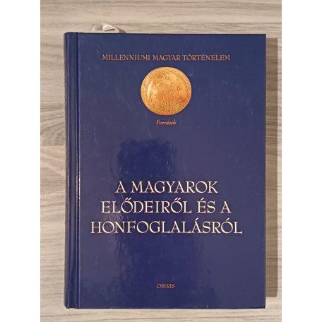 Györffy György: A magyarok elődeiről és a honfoglalásról