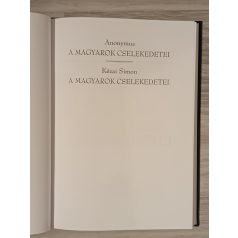   Anonymus: A magyarok cselekedetei; Kézai Simon: A magyarok cselekedetei