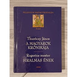 Thúróczy János: A magyarok krónikája; Rogerius mester: Siralmas ének