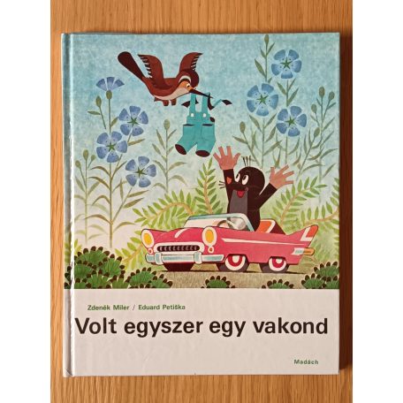 Miler-Petiska: Volt egyszer egy vakond 