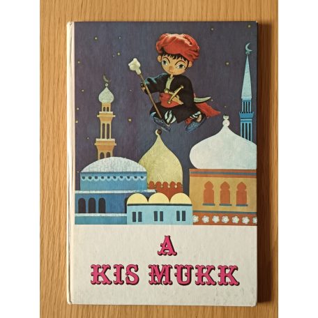 Wilhelm Hauff: A kis Mukk 
