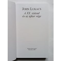 John Lukacs: A XX. század és az újkor vége