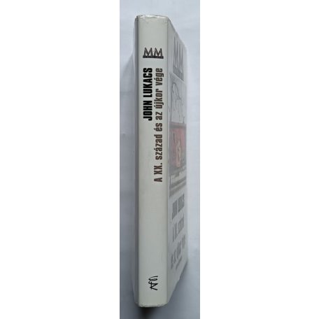 John Lukacs: A XX. század és az újkor vége