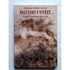 Hermann Róbert (szerk.): Fegyvert s vitézt... - A magyar hadtörténet nagy csatái