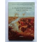 Förster-Pühlmann-Walter: A világtörténelem nagy csatái Szalamisztól Sínaiig